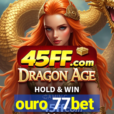 ouro 77bet